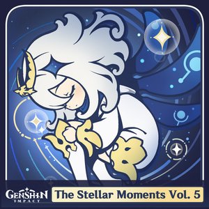 Immagine per 'Genshin Impact - The Stellar Moments, Vol. 5 (Character Theme Original Soundtrack)'