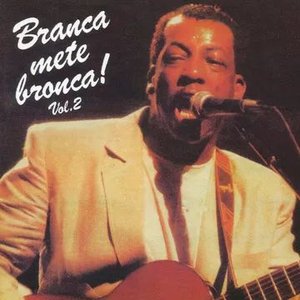 Image pour 'Branca mete bronca! (Vol. 2)'