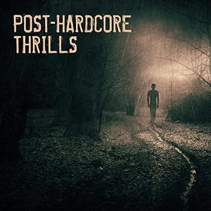 Image for 'Post-Hardcore Thrills'