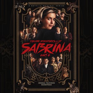 Imagem de 'Chilling Adventures of Sabrina: Pt. 4 (Original Television Soundtrack)'