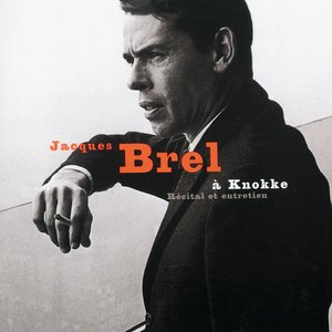 “Jacques Brel Au Casino De Knokke 23 Juillet 1963 - Récital Et Entretien”的封面