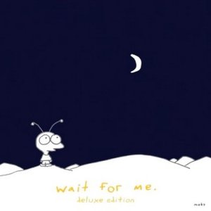 Image pour 'Wait For Me: Deluxe Edition [Box set] Disc 1'