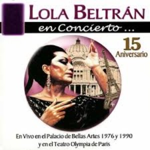 Image pour 'Lola Beltrán en Concierto: 15 Aniversario, En Vivo en el Palacio de Bellas Artes 1976 y en el Teatro Olympia de Paris'