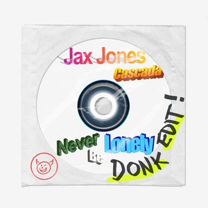 'Never Be Lonely (Donk Edit!)' için resim