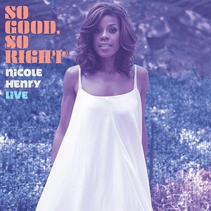 'So Good, So Right: Nicole Henry LIVE' için resim