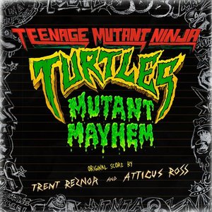 Image for 'TEENAGE MUTANT NINJA TURTLES: MUTANT MAYHEM (ORIGINAL SCORE)'