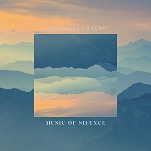Image for 'Music of Silence: Gregorian Chants'