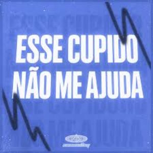 Image for 'Esse Cupido Não Me Ajuda'