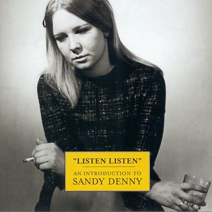 Image for 'Listen, Listen - An Introduction To Sandy Denny'
