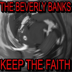 Image for 'The Beverly Banks: Keep the Faith'