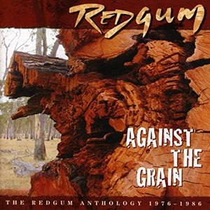 Image for 'Against the Grain (The Redgum Anthology 1976-1986)'