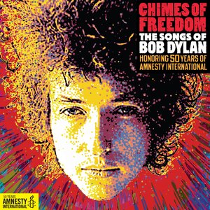 Zdjęcia dla 'Chimes of Freedom - The Songs of Bob Dylan (Honoring 50 Years of Amnesty International)'