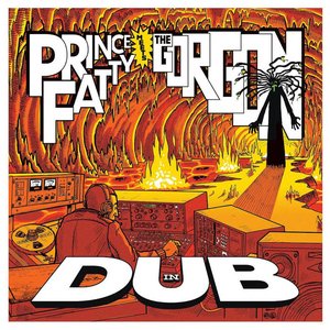 Imagen de 'Prince Fatty Meets The Gorgon In Dub'