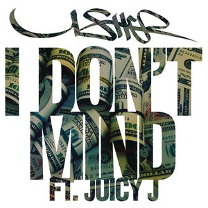 Image pour 'I Don't Mind (feat. Juicy j)'