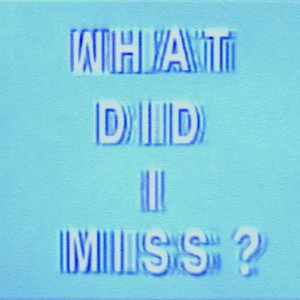 “What Did I Miss?”的封面