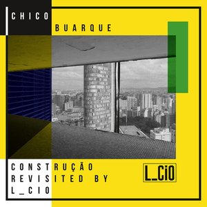 Image for 'Chico Buarque Construção Revisited'