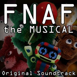 Imagem de 'Fnaf the Musical (Original Soundtrack)'
