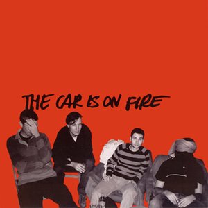 Image for 'The Car Is On Fire'
