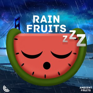 “Rain Sounds and Relaxing Nature Noise: Rain Fruits Sounds”的封面