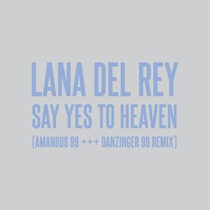 Imagem de 'Say Yes To Heaven (AMANDUS 99 +++ DANZINGER 99 Remix)'