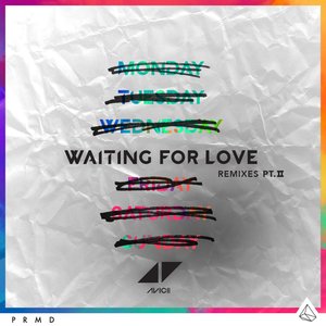 Bild för 'Waiting For Love (Remixes Pt. II)'