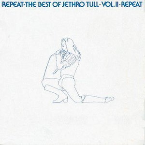 Zdjęcia dla 'Repeat - The Best of Jethro Tull, Vol. II'