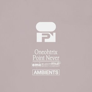 Bild für 'Oneohtrix Point Never - Ambients - EP'