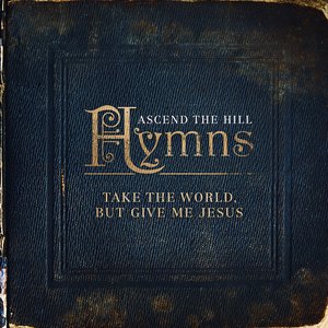 'Take The World, But Give Me Jesus' için resim