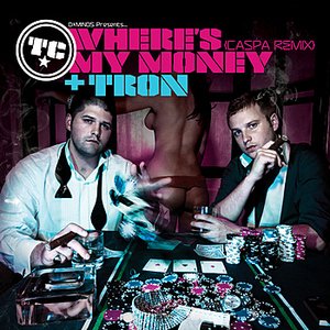 'Where's My Money (Caspa remix) / Tron' için resim