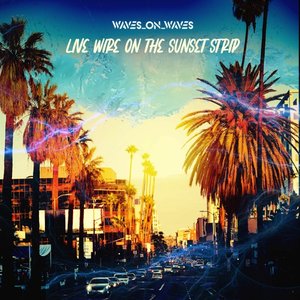 Image for 'Live Wire on the Sunset Strip'