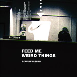 Image for 'Feed Me Weird Things'