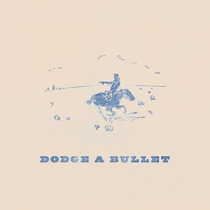“Dodge a Bullet”的封面