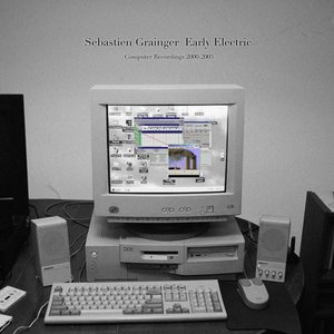 Bild för 'Early Electric (Computer Recordings 2000-2003)'