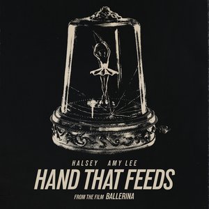 “Hand That Feeds (From the Film Ballerina)”的封面