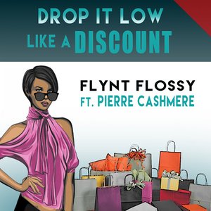 “Drop It Low Like a Discount (feat. Pierre Cashmere)”的封面