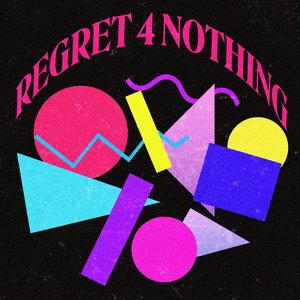 'Regret 4 Nothing' için resim