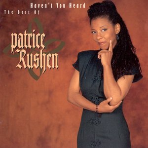 Image for 'Haven't You Heard: The Best of Patrice Rushen'