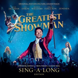 Imagen de 'The Greatest Showman (Original Motion Picture Soundtrack) [Sing-A-Long Edition]'