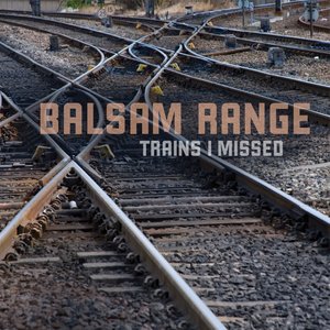Image for 'Trains I Missed'