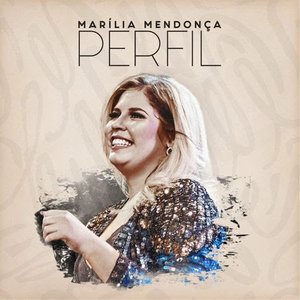 'Marília Mendonça - Perfil (Ao Vivo)'の画像