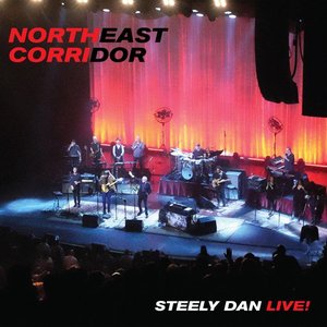 Image for 'NORTHEAST CORRIDOR: STEELY DAN LIVE'
