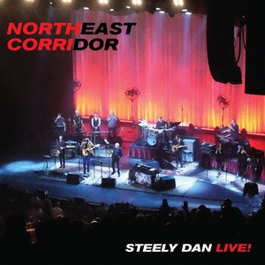 “NORTHEAST CORRIDOR: STEELY DAN LIVE”的封面