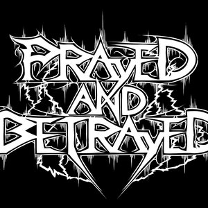Image for 'Prayed and Betrayed'
