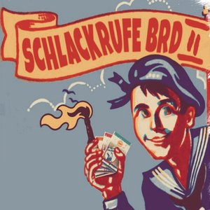 Image for 'SCHLACKRUFE BRD 2'