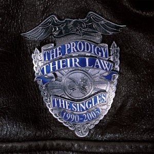 Bild für 'The Prodigy: Their Law the Singles 1990 - 2005'