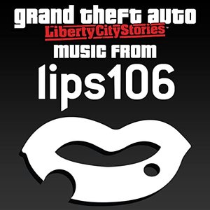 “Grand Theft Auto: Liberty City Stories - Music from Lips 106 (Original Video Game Soundtrack)”的封面