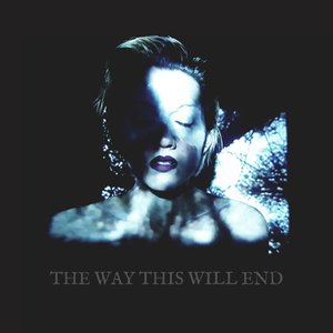 'The Way This Will End' için resim