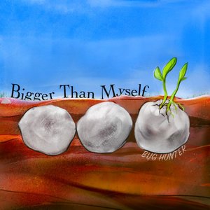“Bigger Than Myself”的封面