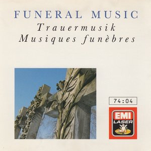 Image for 'Funeral Music = Trauermusik  = Musique Funèbre'