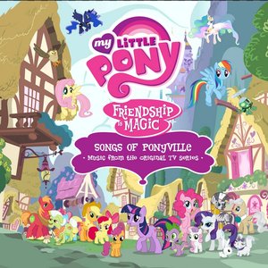 Bild für 'Friendship is Magic: Songs of Ponyville'